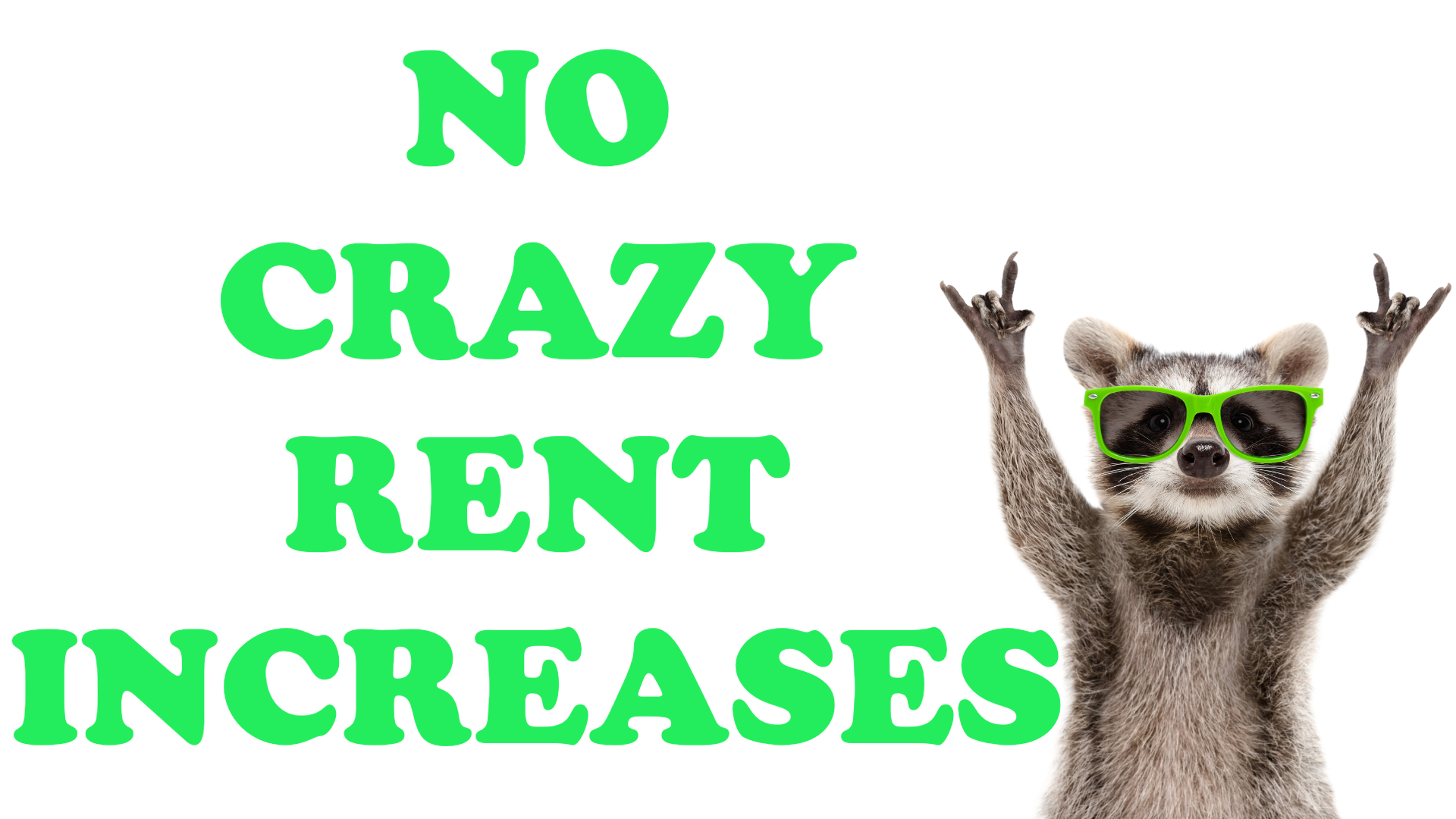 No crazy rent